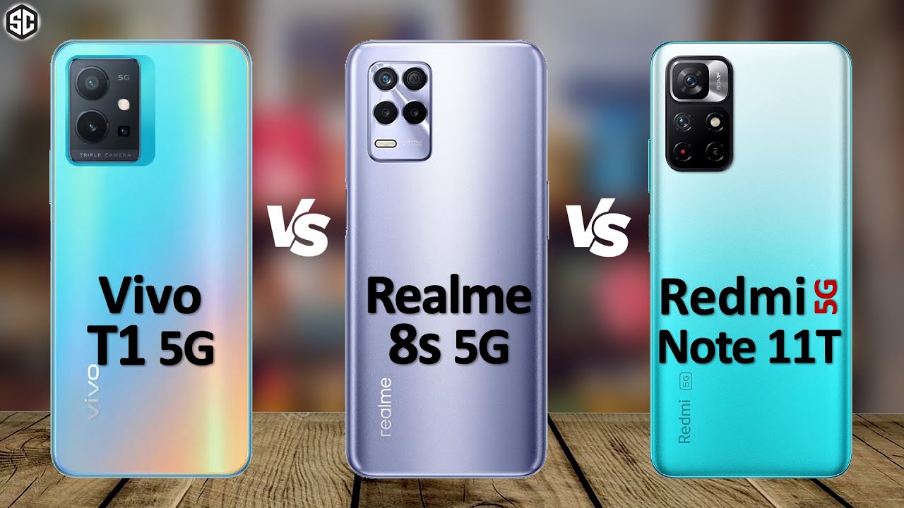 Vivo T1 5G VS Realme 8s 5G VS Xiaomi Redmi Note 11T 5G