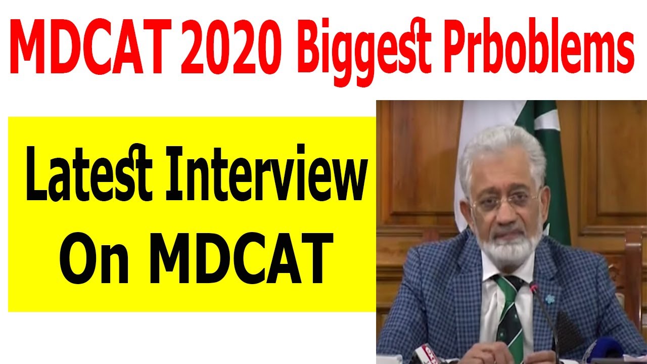 Biggest Problems of MDCAT 2020 ! MDCAT 2020 Latest News ! MDCAT 2020 Date ! MDCAT 2020 News ! MDCAT