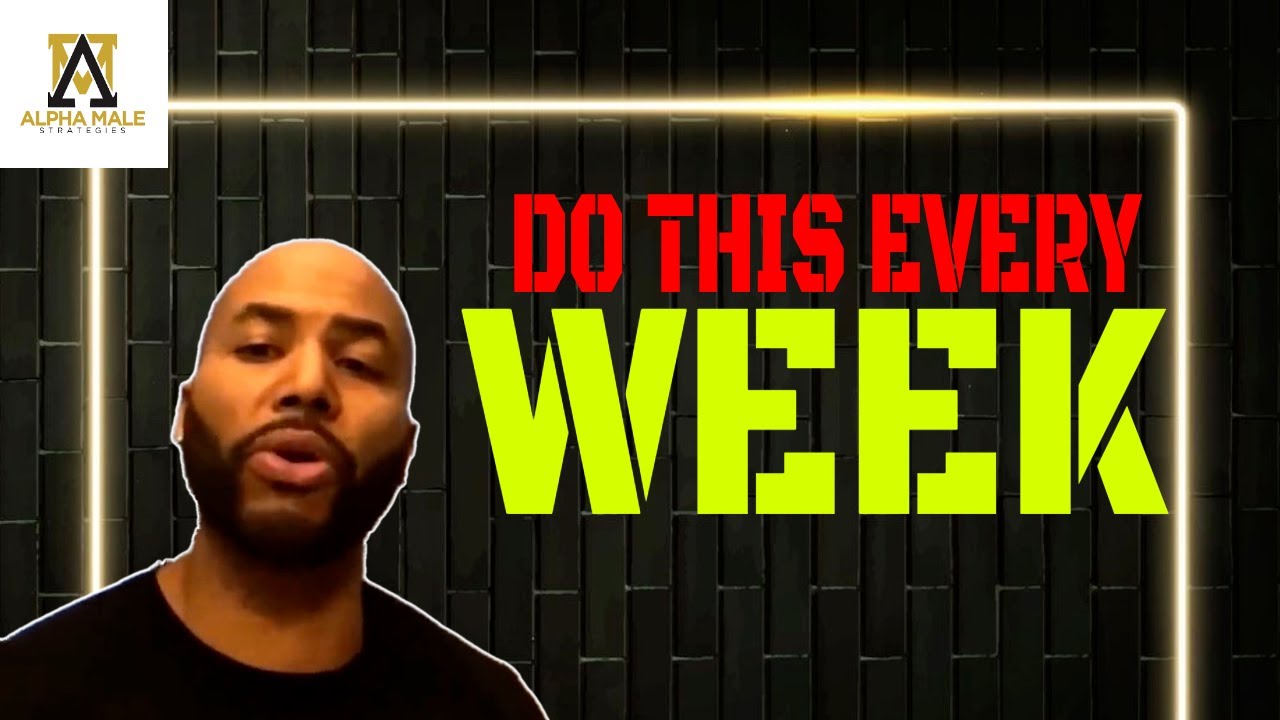 Things A Man Should Do Every Week (@thealphamalestrategiesshow)
