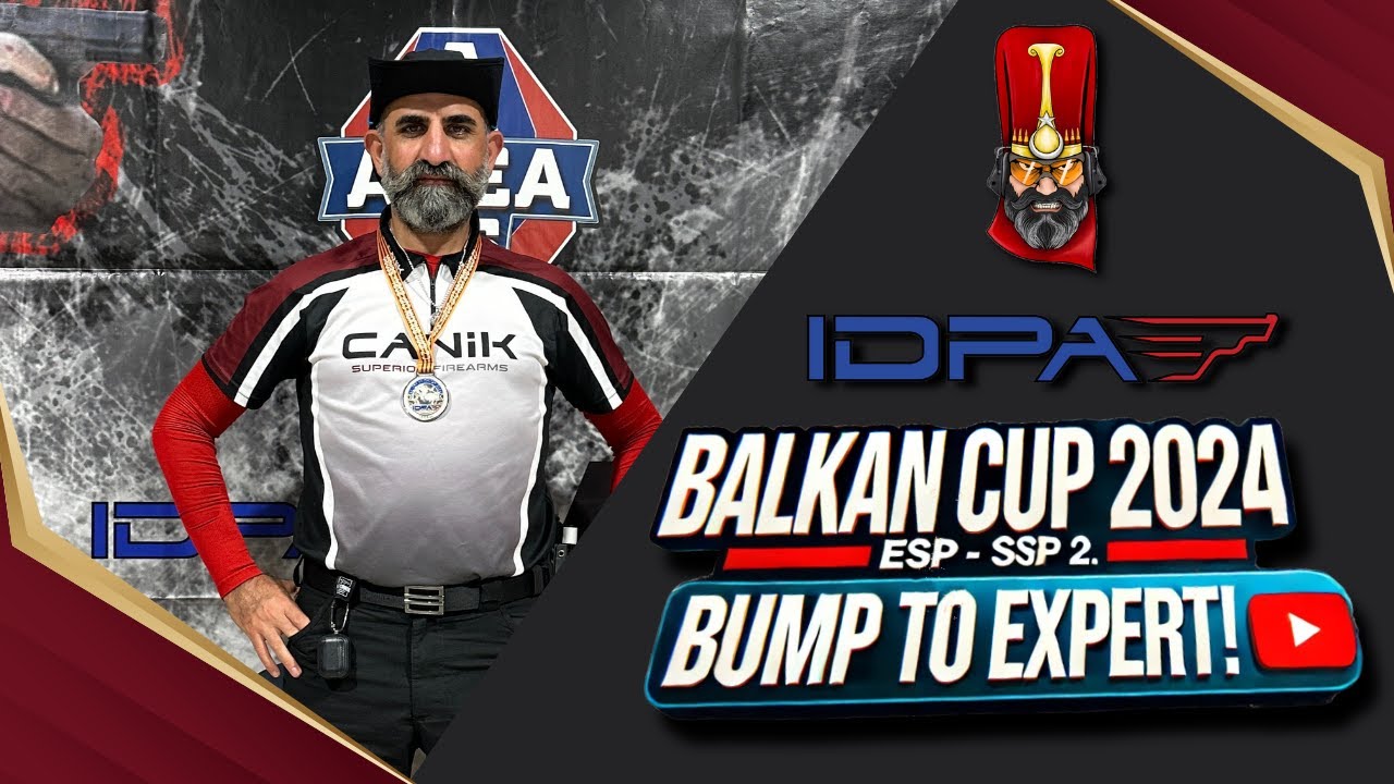 Balkan Cup 2024 IDPA | ESP - SS 2.'lik 🥈 | BUMP TO EXPERT!