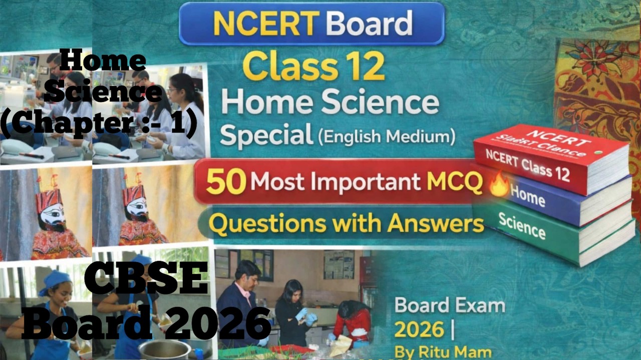 Class 12 Home Science Special Chapter 1- English Medium | 50 Important MCQ Question with Ans By Ritu