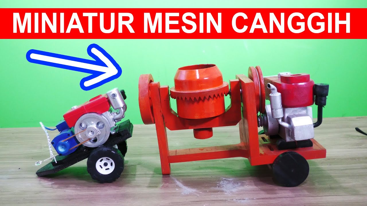 MINIATUR CANGGIH MESIN DIESEL, PENGADUK SEMEN DAN POMPA AIR