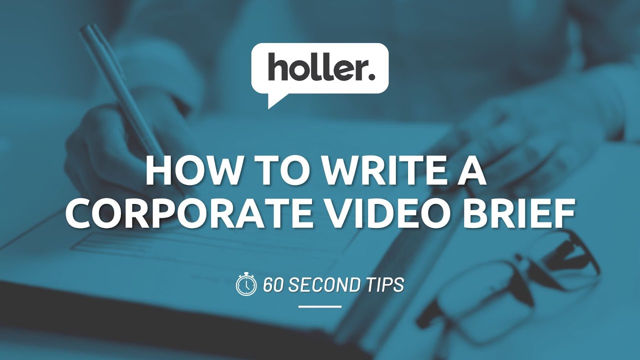 How to Write a Video Production Brief | Holler Video