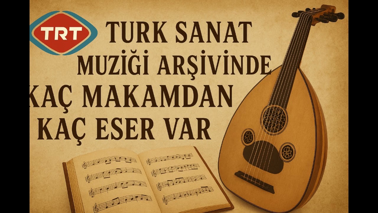 TRT Türk Sanat Müziği Repertuarında Kaç Makamdan Kaç Eser var? #türksanatmüziği #trt #türkmusikisi