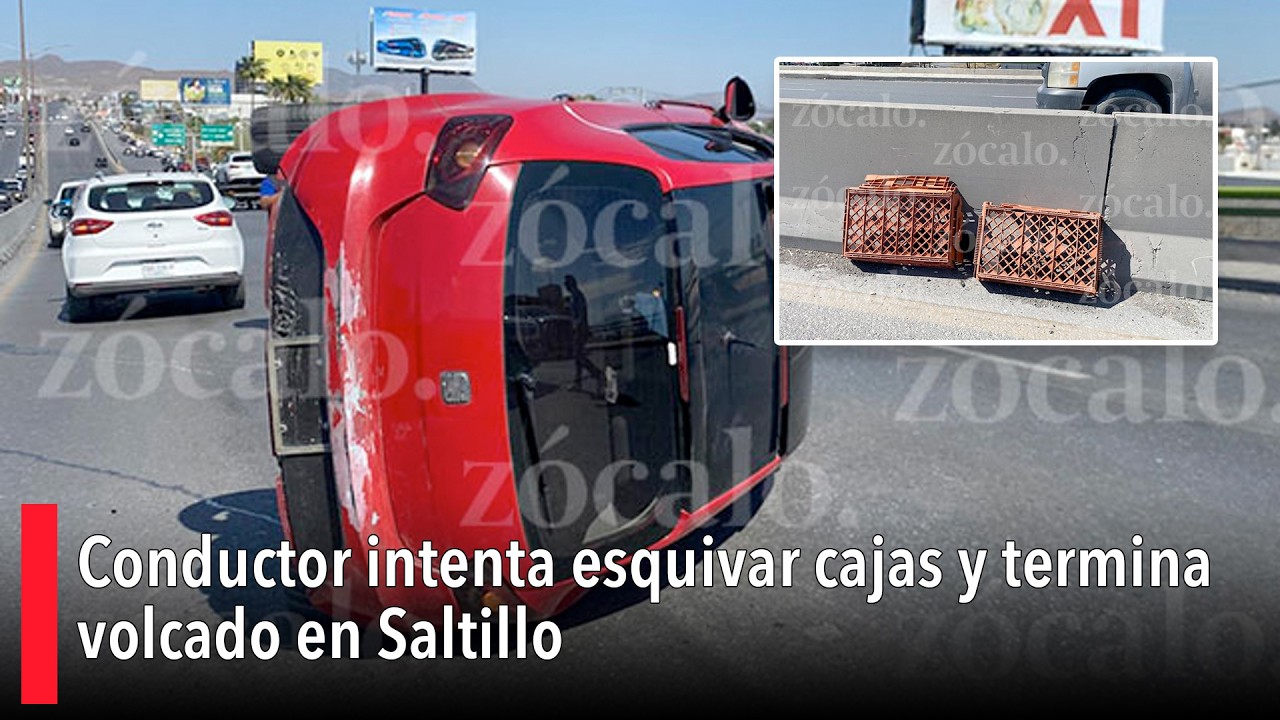 Conductor intenta esquivar cajas y termina volcado en Saltillo