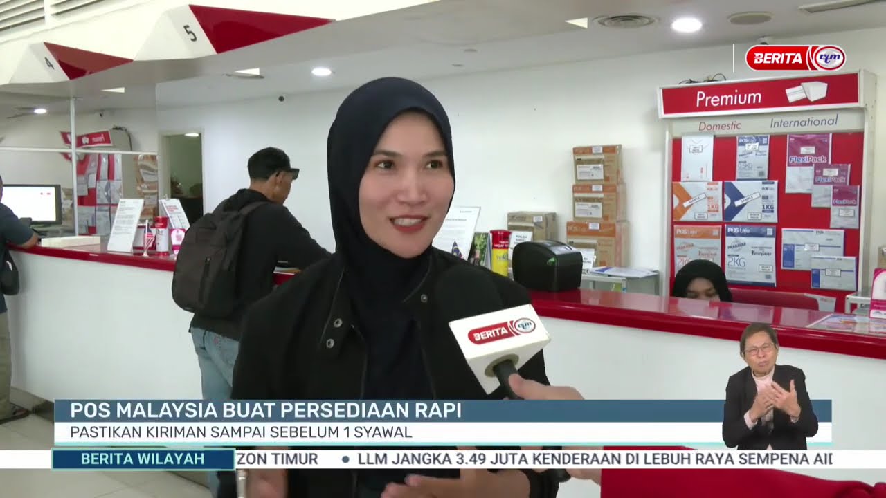18 MAC 2026 - BW- POS MALAYSIA BUAT PERSEDIAAN RAPI PASTIKAN KIRIMAN SAMPAI SEBELUM 1 SYAWAL