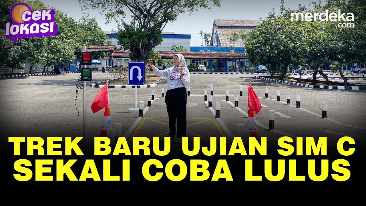 Ujian Praktik SIM C Antigagal, Jalur 8 dan Zigzag Kini Dihapus - CEK LOKASI