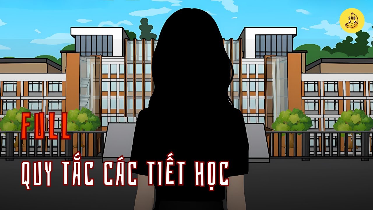 [Full] Quy tắc c&aacute;c tiết học | Chuối sub