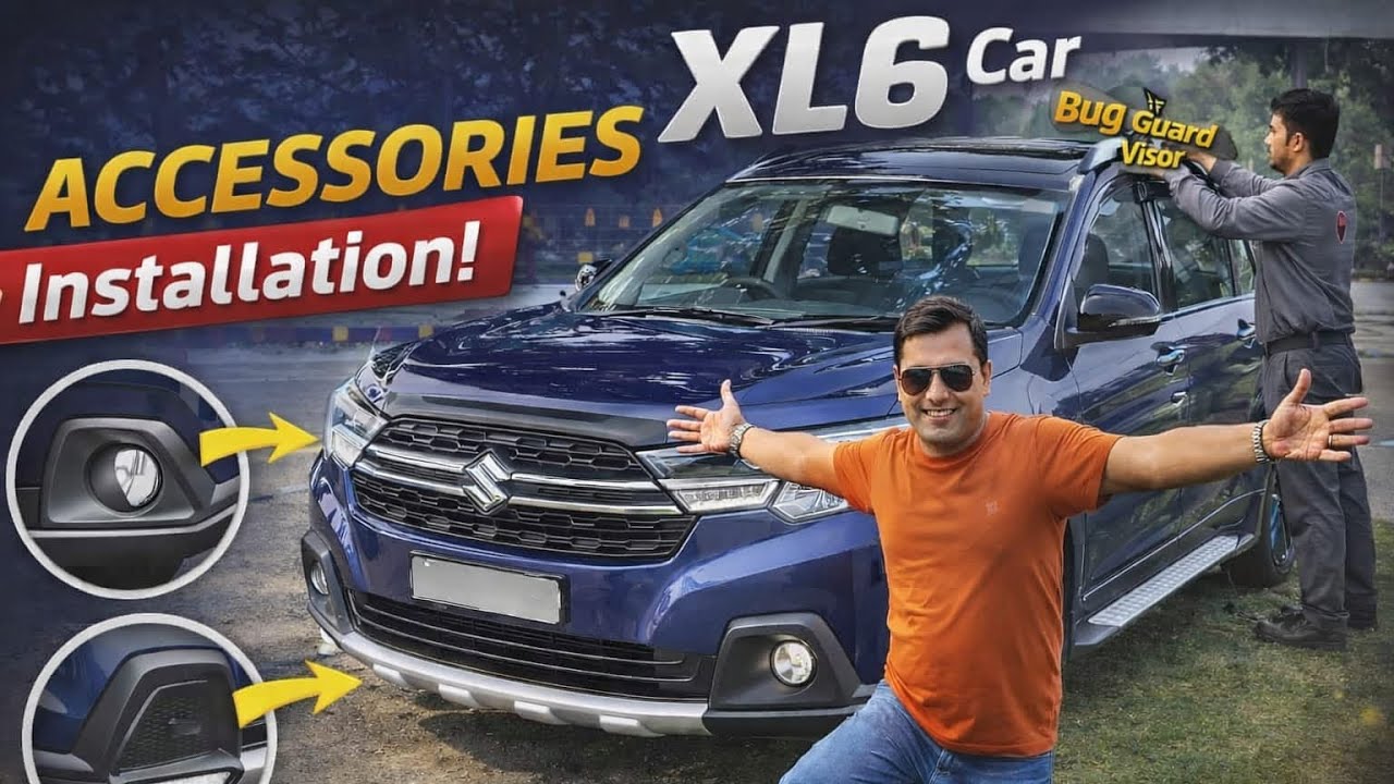Xl6 कार accesires लगवाने गए 