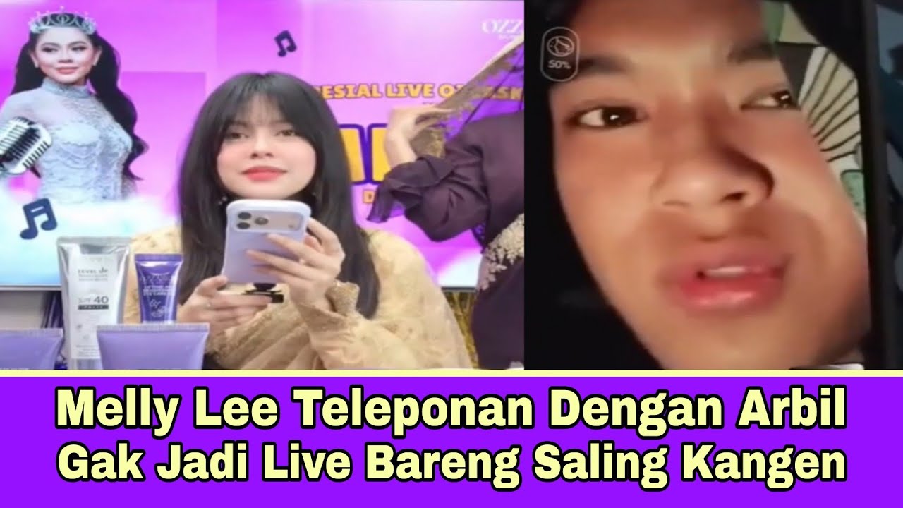 Melly Lee Telponan Dengan Arbil, Gak Jadi Live Bareng Saling Kangen