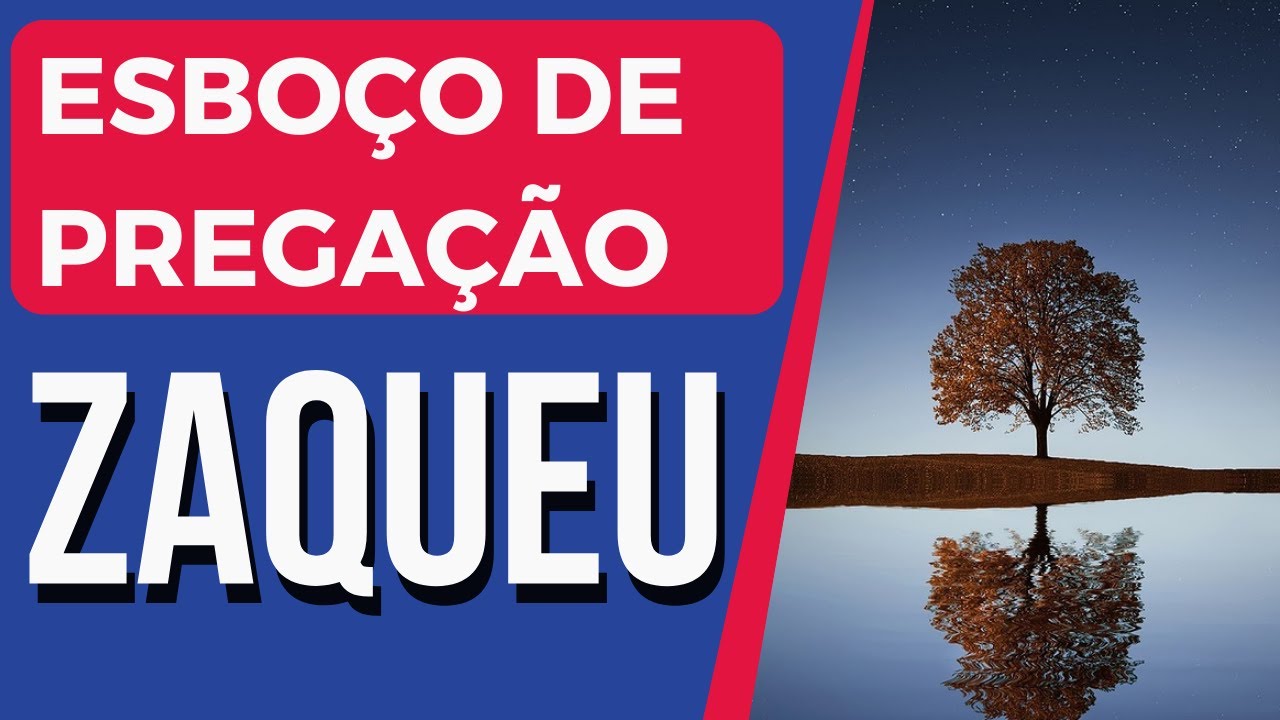Esboço de Pregação Sobre Zaqueu, o Publicano | ASSIM DIZ A PALAVRA