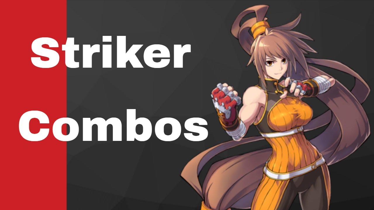 DNF Duel : Striker Tech / Combo Guide