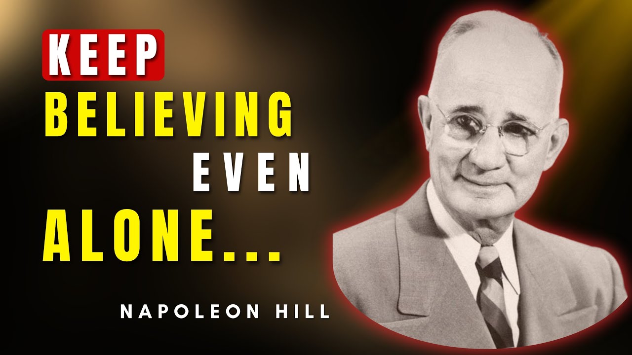 Force Yourself To BELIEVE Before Anyone Else Does | Napoleon Hill