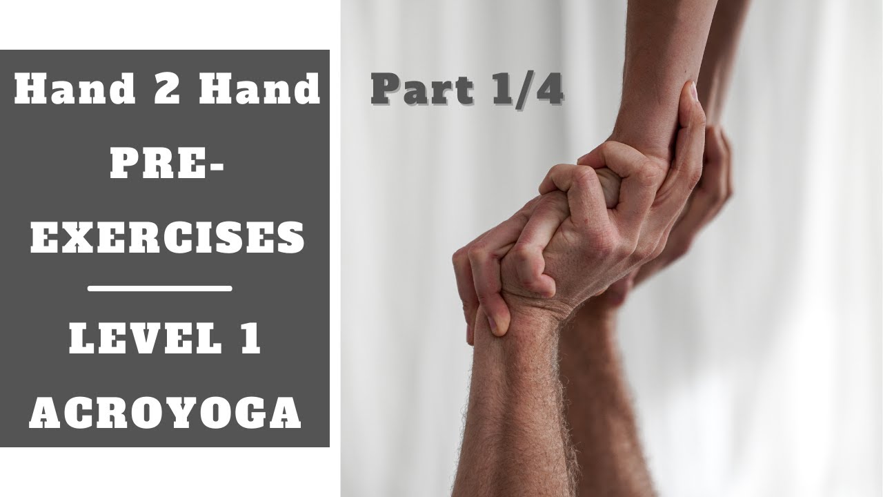 H2H (Hand-to-Hand) Part 1/4: Pre-Exercises - Acro Yoga Tutorial (deutsch)