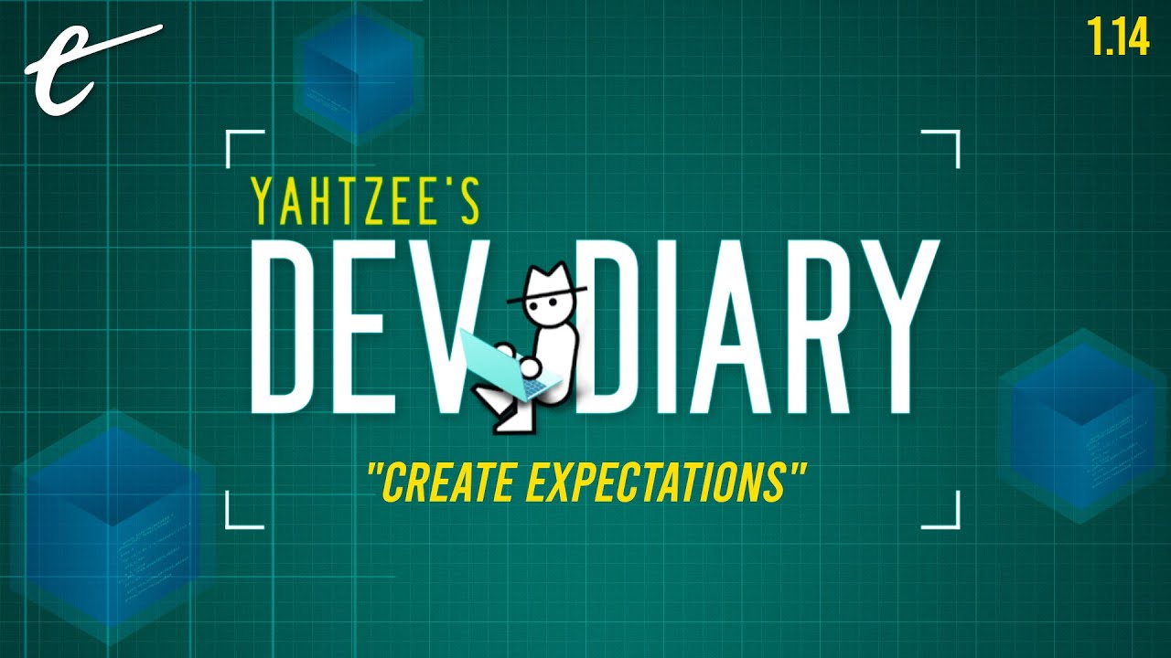 Create Expectations | Yahtzee's Dev Diary