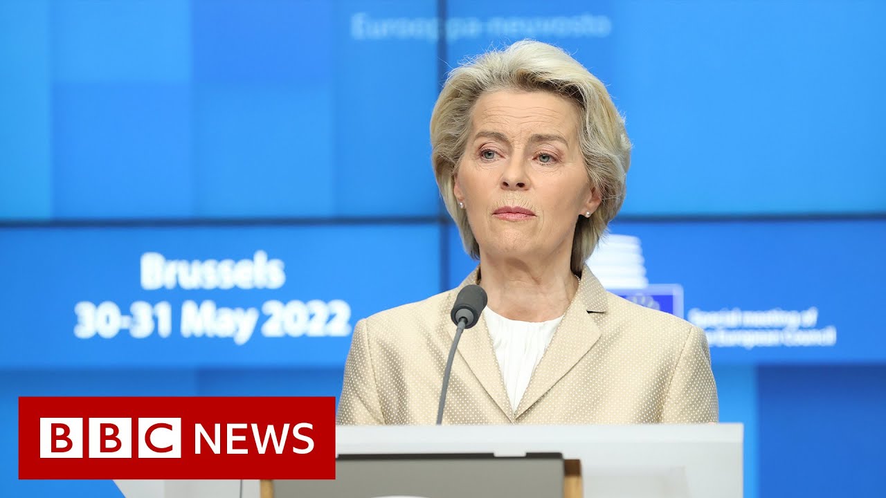 EU agrees deal banning Russian oil imports over Ukraine war &ndash; BBC News