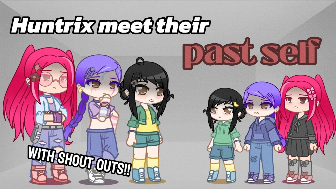 Huntrix meet their past self || shout-outs || kpdh || angst || gacha || TheSRchannel ||