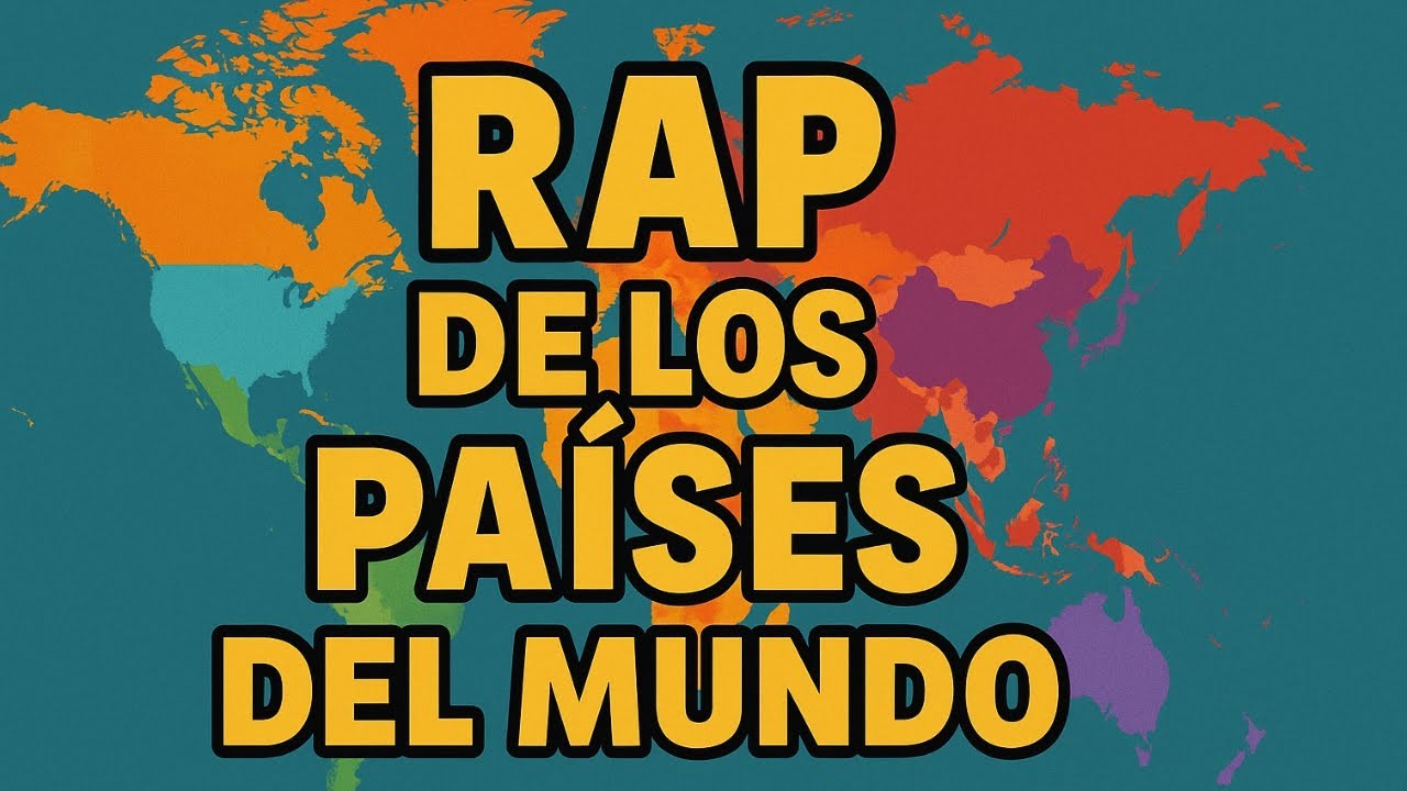 Aprende los Pa&iacute;ses del Mundo en Rap 🎤🌎