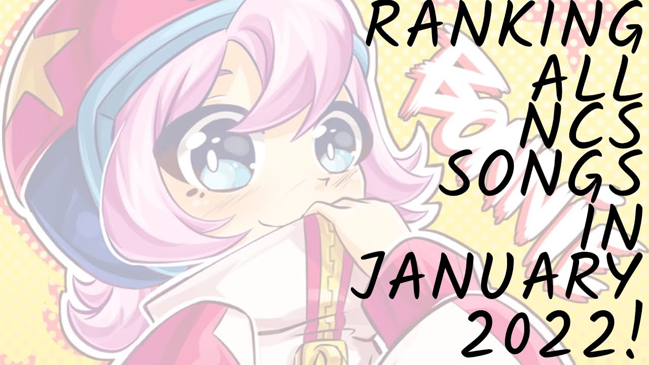 【Monthly Ranking】Ranking All NCS songs in January 2022!
