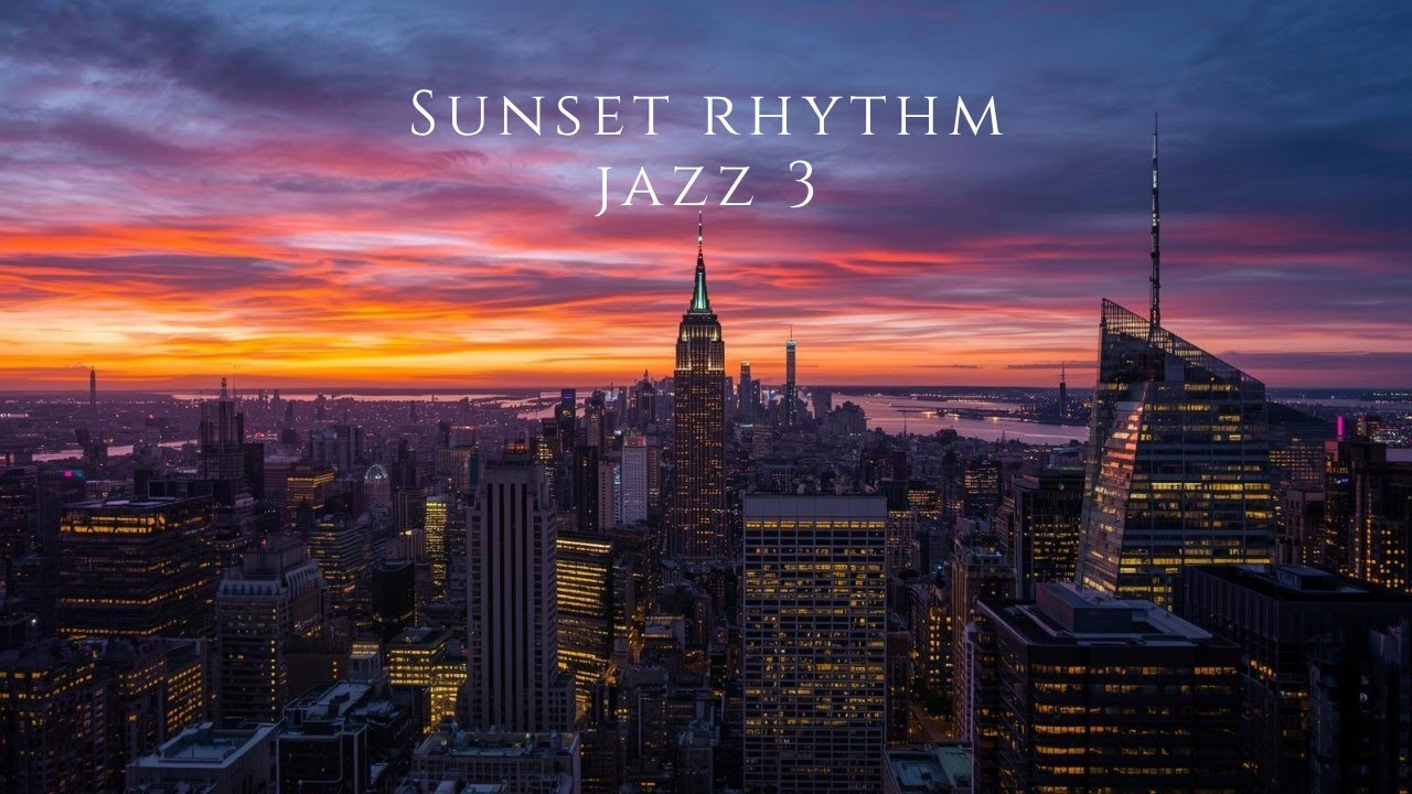 SUNSET RHYTHM JAZZ- Smooth Jazz /Relax/Evening/