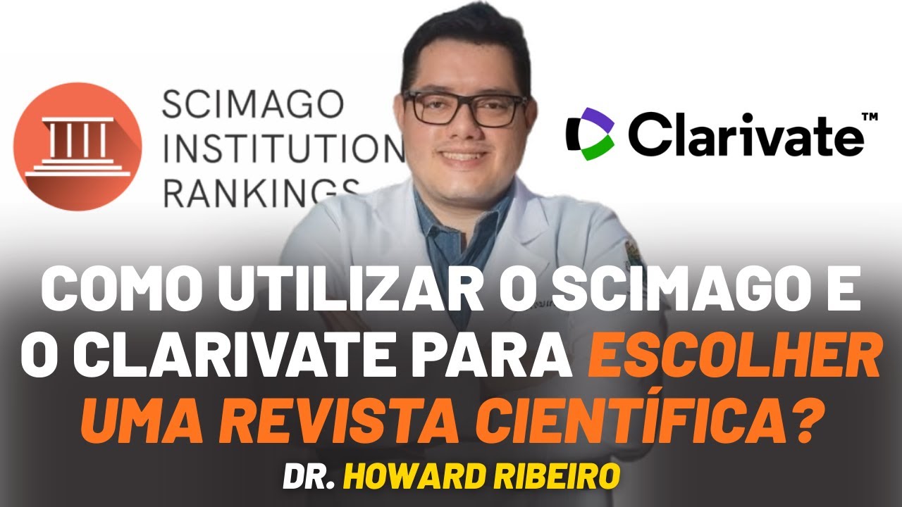 COMO UTILIZAR O SCIMAGO E O CLARIVATE PARA ESCOLHER UMA REVISTA CIENTÍFICA?