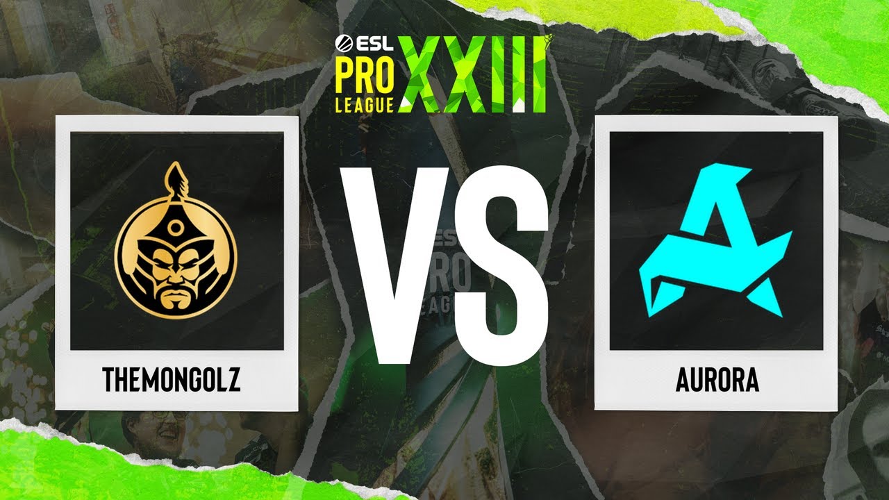 TheMongolz vs. Aurora - ESL Pro League Season 23 - Stage 1