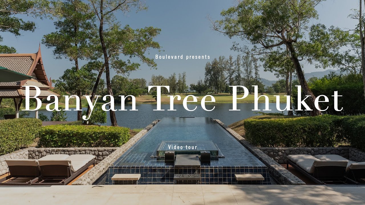 Banyan Tree Phuket: Breathtaking villas moments away from Bang Tao beach | Boulevard