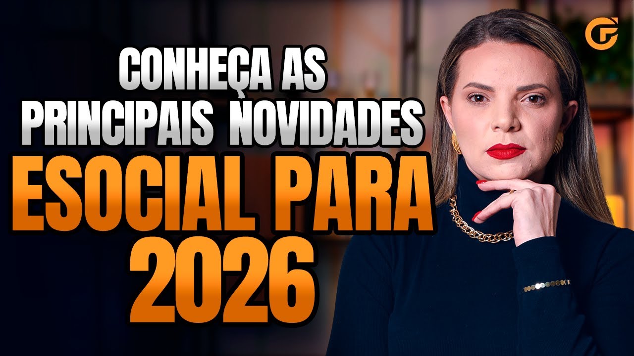 CONHEÇA AS PRINCIPAIS NOVIDADES DO ESOCIAL PARA 2026
