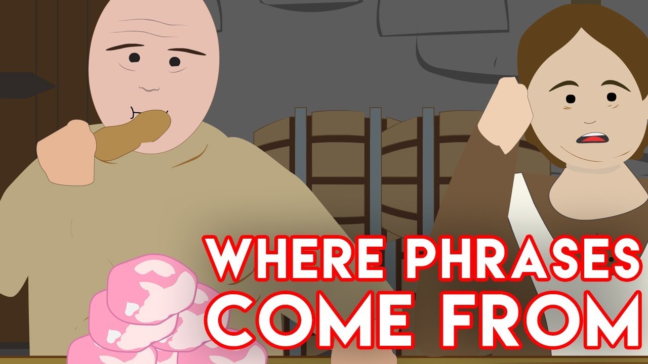 The History behind Phrases you use Today