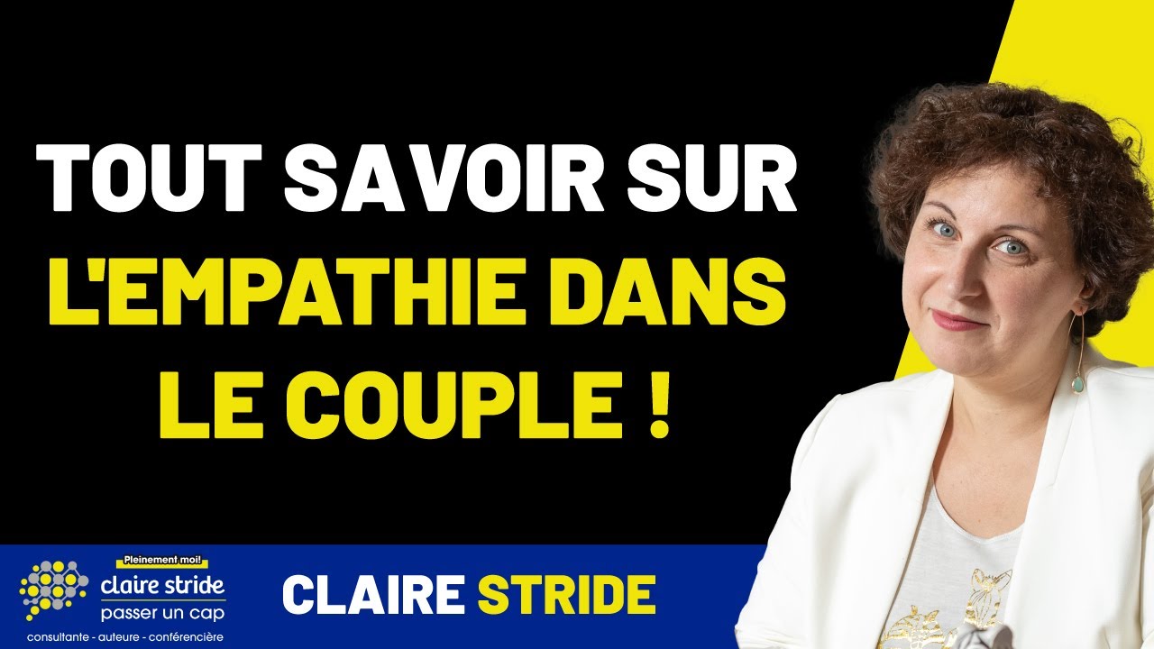 G&eacute;rer l'empathie dans le couple : Les techniques !