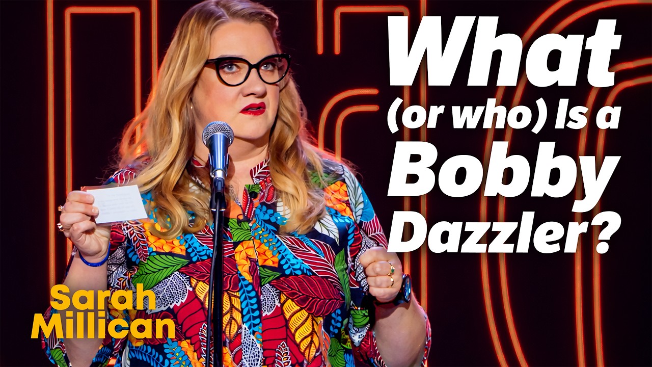 What is a Bobby Dazzler? | Sarah Millican