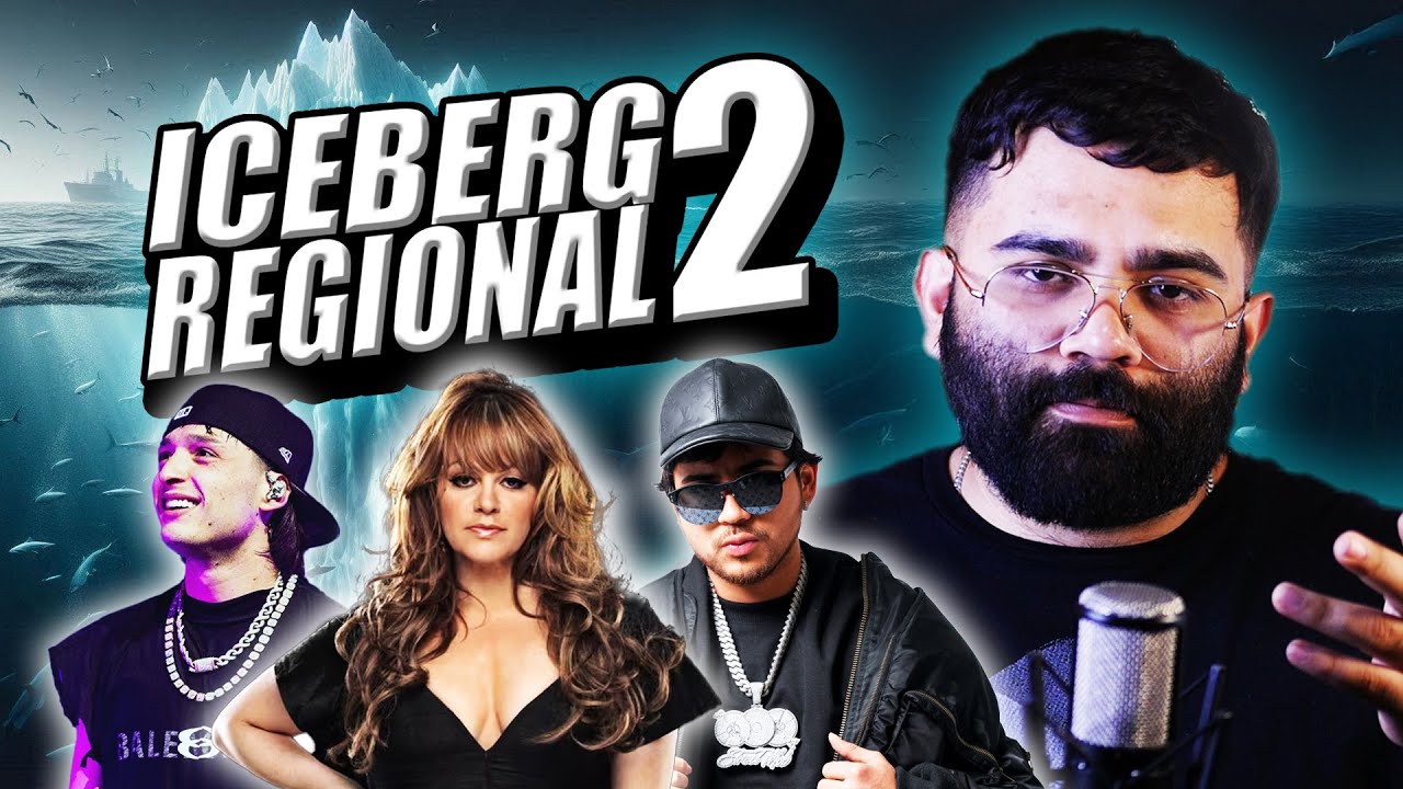 Iceberg del Regional Mexicano (Ep 2)
