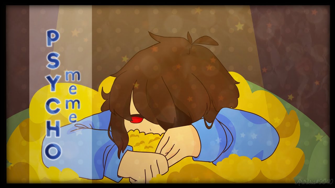 Psycho - animation meme (undertale AU)