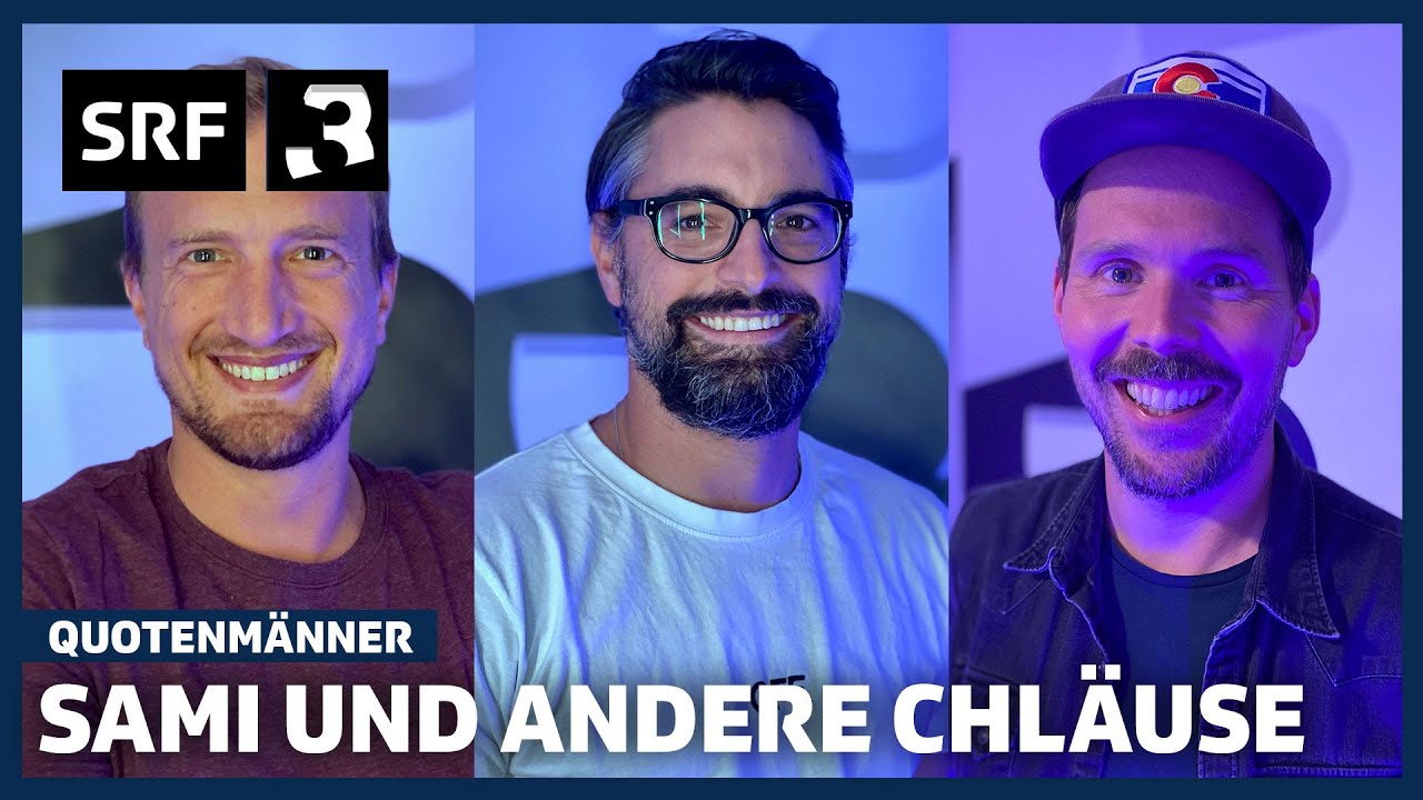Sami und andere Chläuse | Comedy-Podcast | Quotenmänner | SRF
