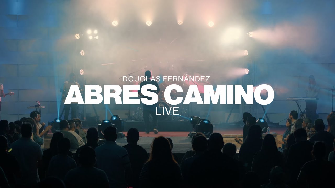 Abres Camino - Douglas Fern&aacute;ndez (Video Oficial) En Vivo