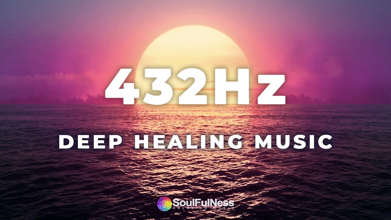 432 Hz Meditation music - Deep healing music for the body