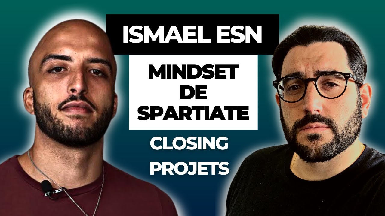Un Mindset De Spartiate Et La Vente Dans Le Sang - Ismael Esn de Closing Mastery - Ep04