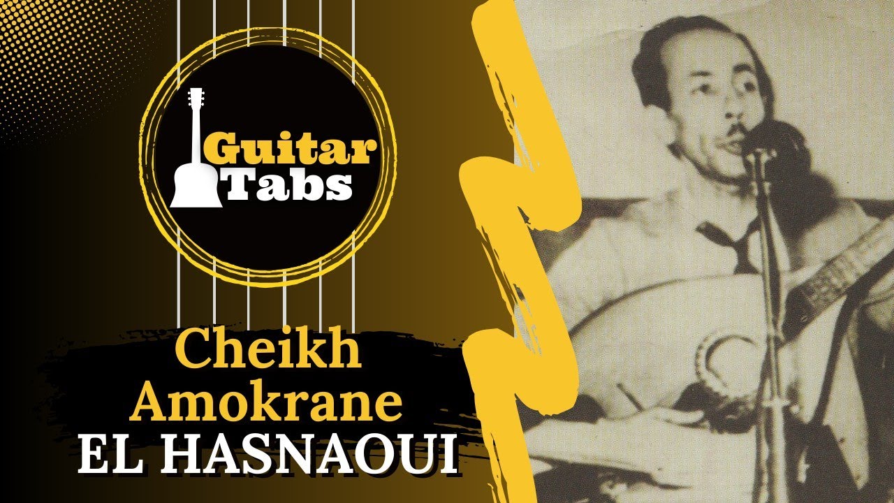 Cheikh Amokrane - El Hasnaoui / Tablatures Guitare Kabyle