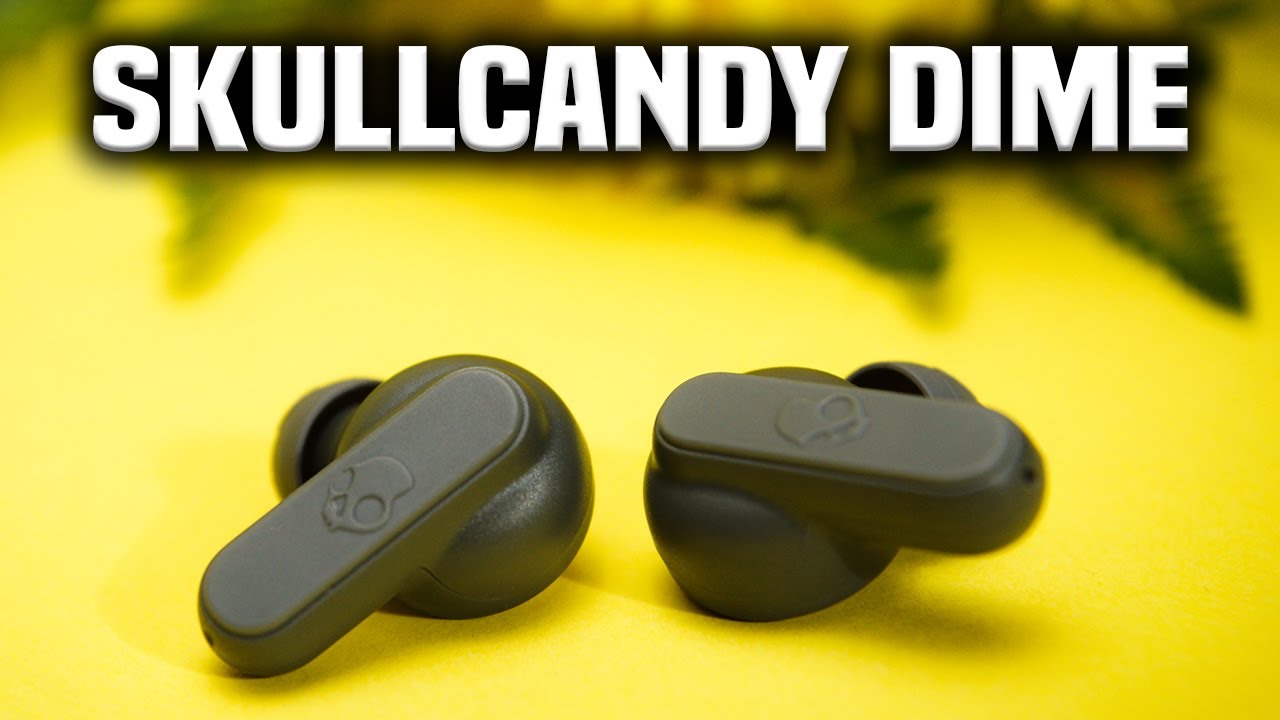 Skullcandy Dime｜Watch Before You Buy