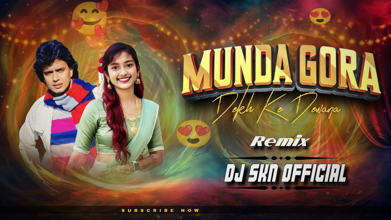 Munda Gora Rang Dekh Ke ( 150 Remix ) Dj Skn Official 