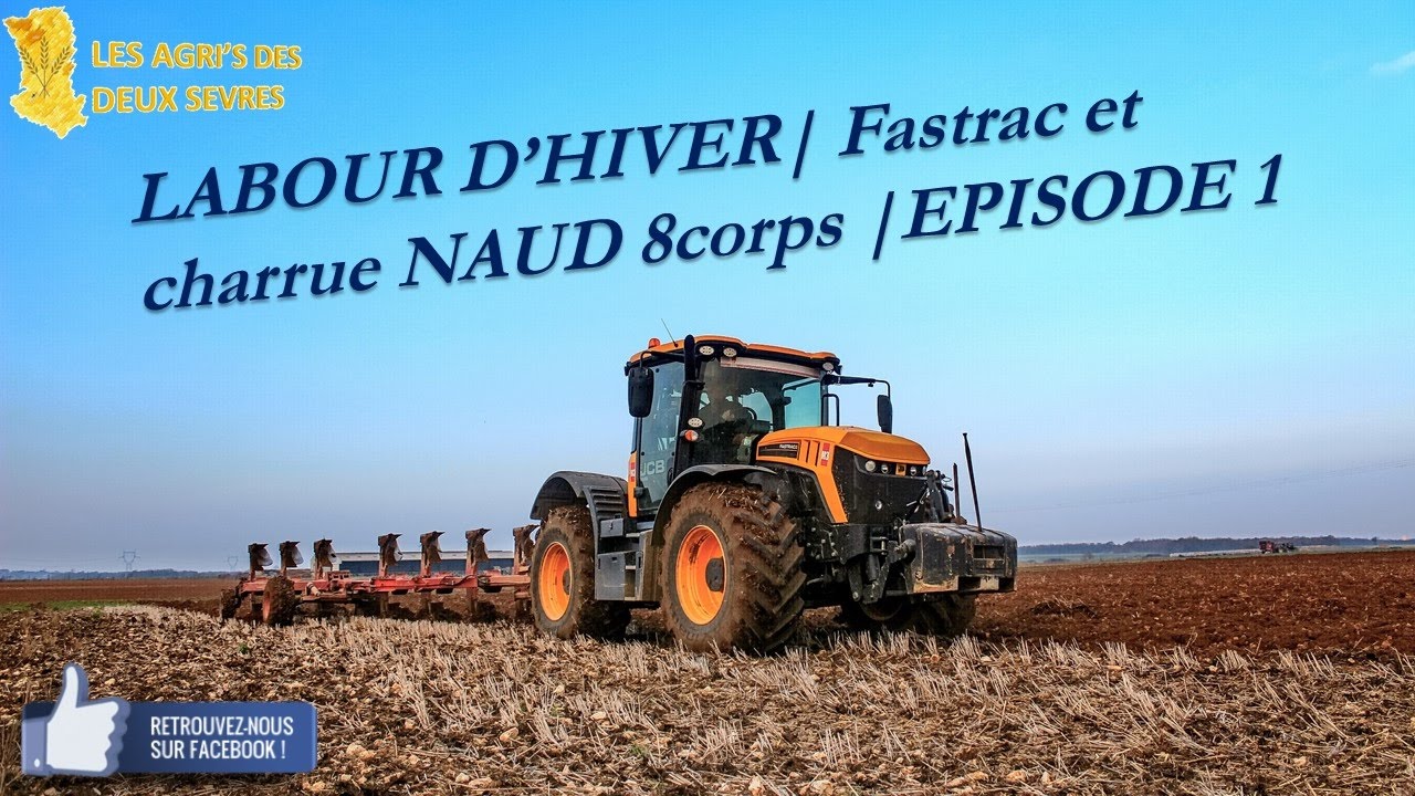 LABOUR D’HIVER| Fastrac et charrue NAUD 8 corps |EPISODE 1