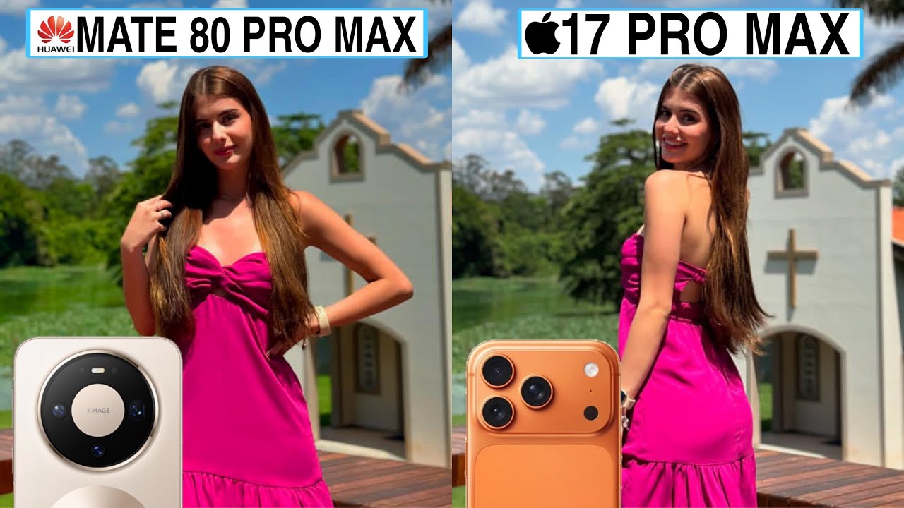 Сравнение камер Huawei Mate 80 Pro Max и iPhone 17 Pro Max