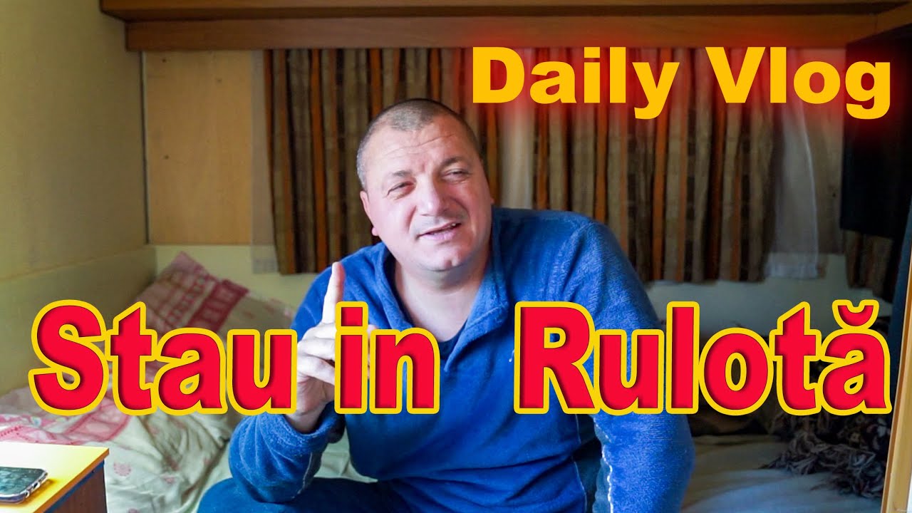 Cum e să locuiești &icirc;ntr-o Rulotă? | Vlog 6.01.2021