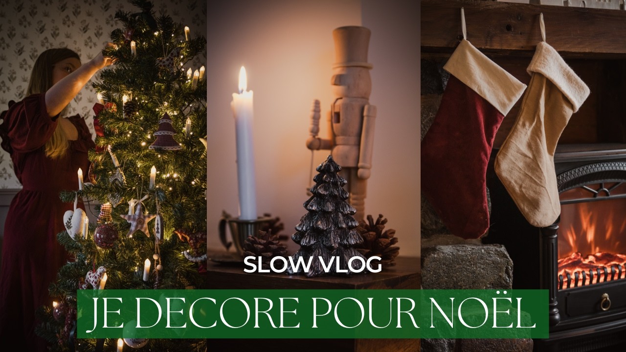 Slow VLOG | Je décore pour Noël