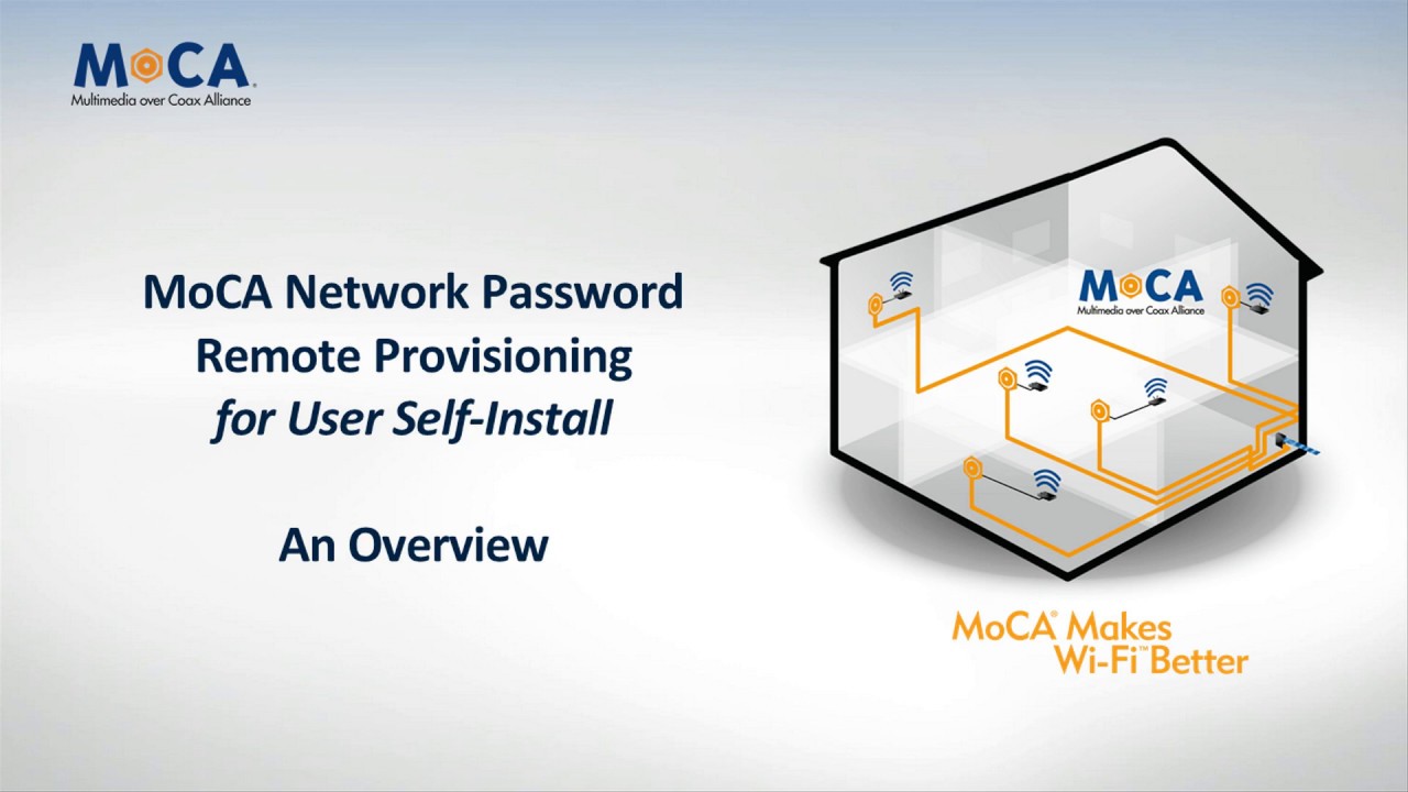 MoCA Network Password  Remote Provisioning for User Self-Install
