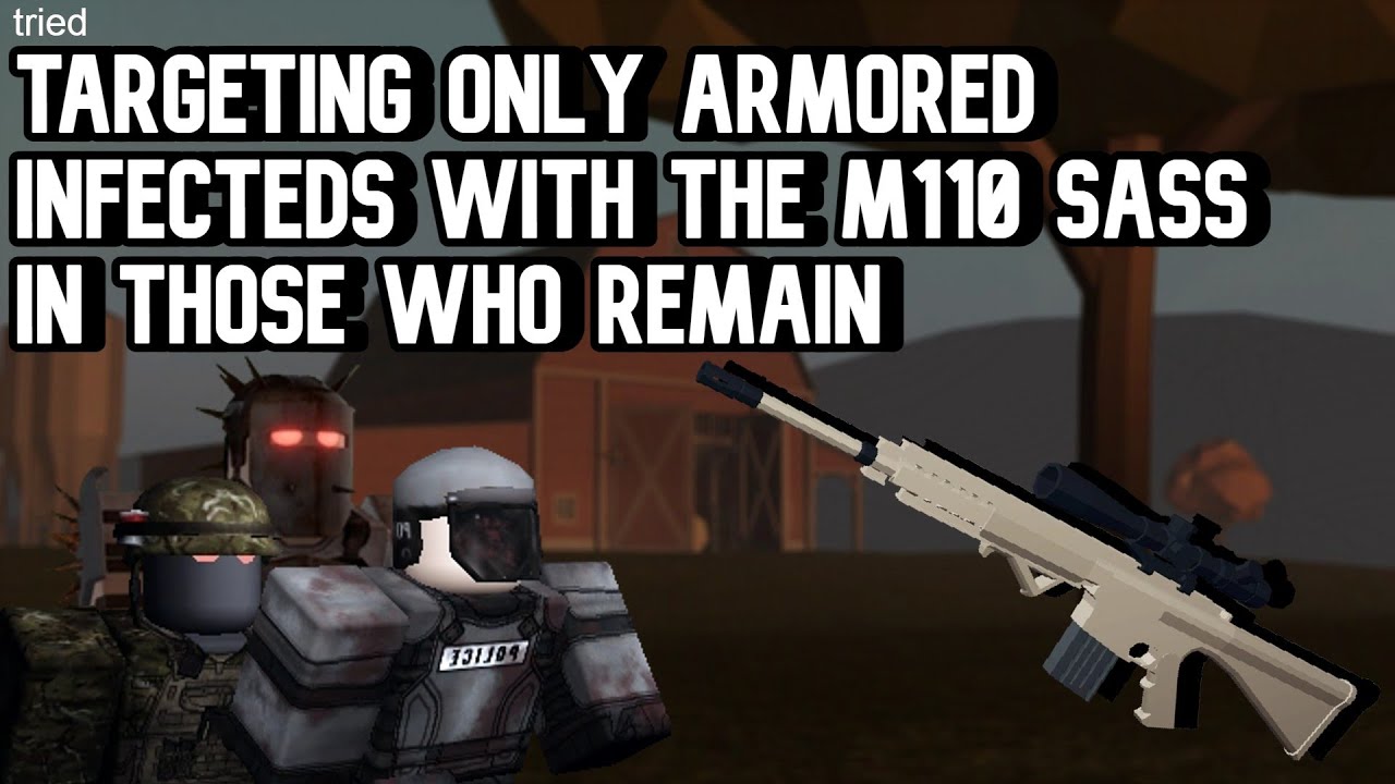 Targeting only Armored Infecteds with the M110 SASS in Roblox: Those Who Remain