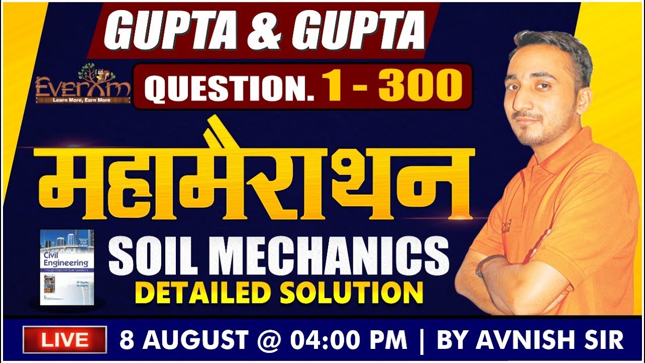 GUPTA AND GUPTA QUES. 1-300 | MARATHON CLASS | SOIL MECHANICS | BY AVNISH SIR | AT - 8:00 PM