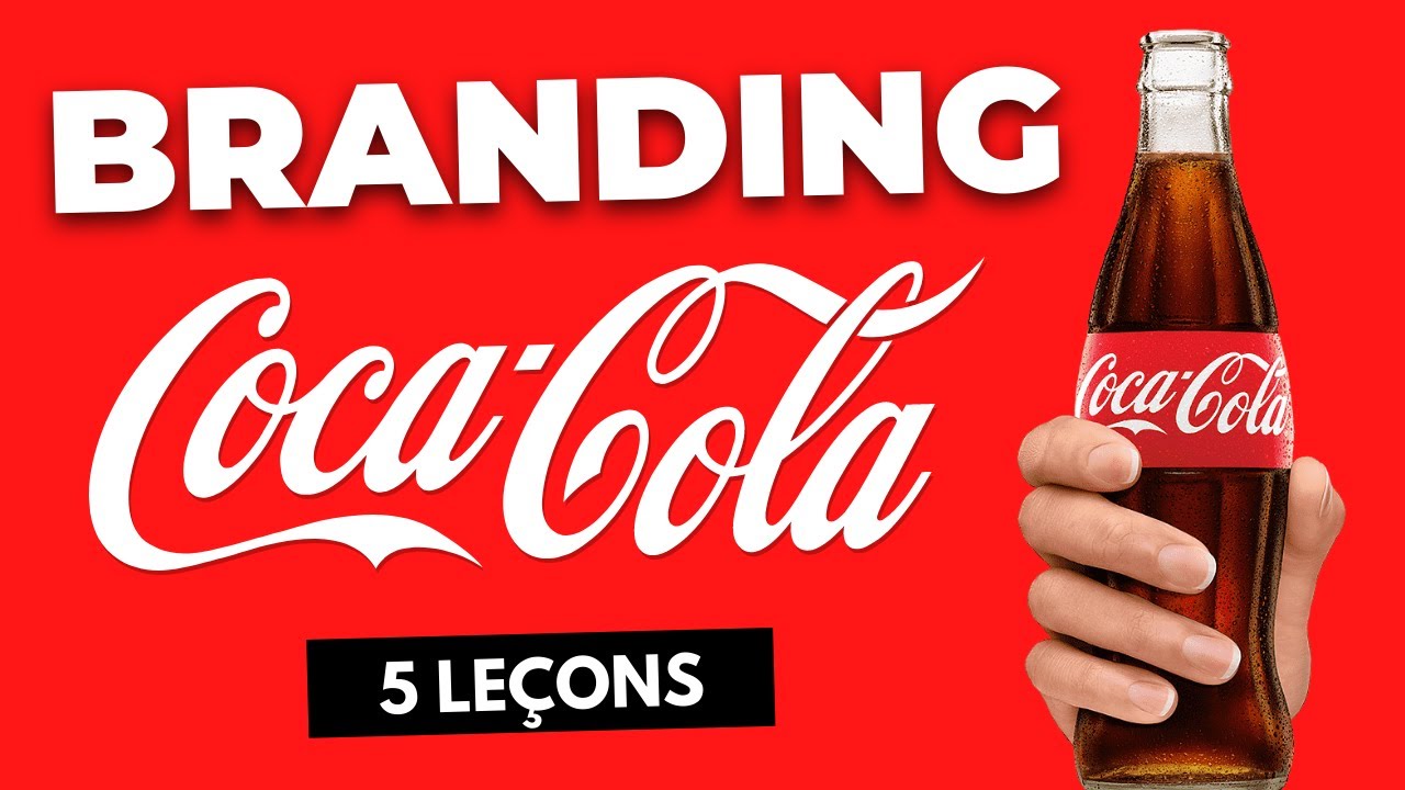 Le Secret du Succès de Coca-Cola : 5 Stratégies de Branding pour Révolutionner Votre Business