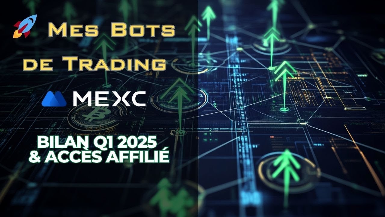 🚀 Mes Bots de Trading MEXC : Bilan Q1 2025 & Acc&egrave;s Affili&eacute;