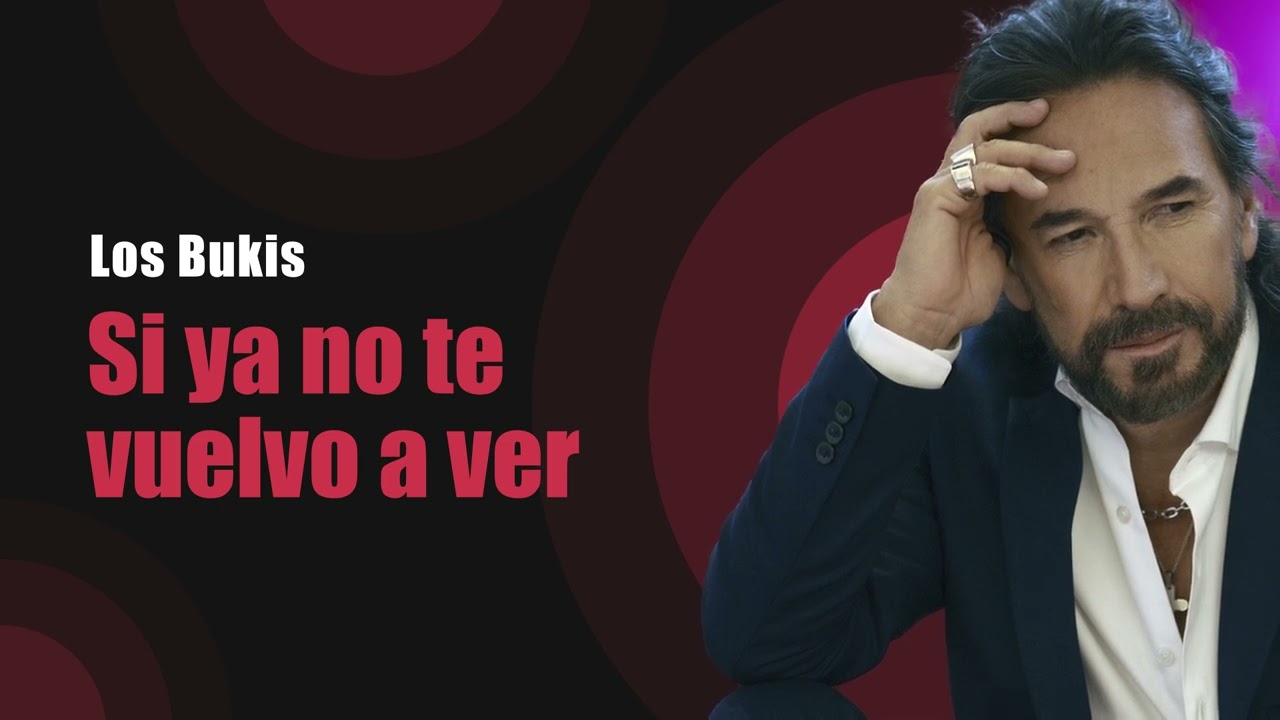 Los Bukis - Si ya no te vuelvo a ver | Lyric video